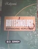 Biotechnology Expanding Horizons By B. D. Singh