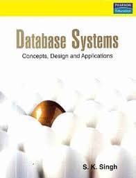 Database Systems - Concepts, Design & Applications By Dr. S. K. Singh 