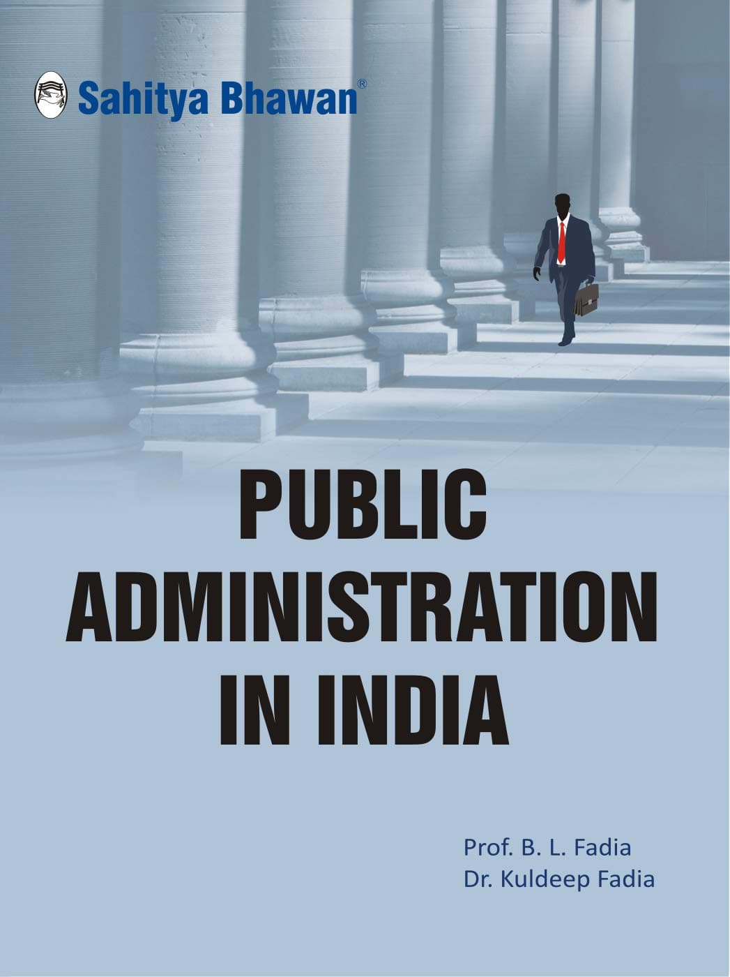 Sahitya Bhawan Public Administration in India book By BL Fadia & Dr. Kuldeep Fadia