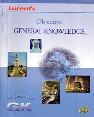 Lucent Objective General Knowledge 2026 Edition (Latest Updated Syllabus Original Book With Lucent Hologram) English Medium Objective GK 2026, By   Sanjiv Kumar, Sanjeev Kumar, S.K.Singh, R.P. Suman, Renu Sinha & Rani Ahilya 