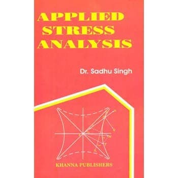 Applied Stress Analysis, By Dr. Sadhu Singh