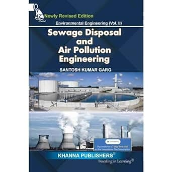 Environmental Engineering (Vol. II) Sewage Waste Disposal and Air Pollution Engineering, By Santosh Kumar Garg