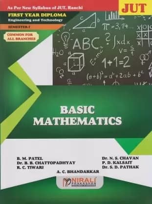 Basic Mathematics  By B.M. Patel, Dr. N.S. Chavan, Dr. B.B. Chattopadhyay, P.D. Kalsait, R.C. Tiwari, Dr. S.D. Pathak, A.C. Bhandarkar