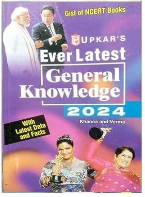 Ever Latest General Knowledge 2024 With latest data And Facts By  Khanna & Verma
