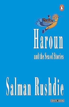 Haroun And The Sea Of Stories By Salman Rushdie 