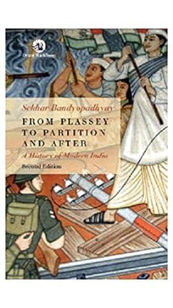 From Plassey To Partition And After (2 nd  Edn) By Sekhar Bandyopadhyay