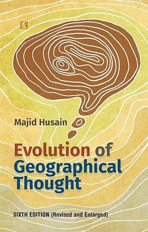 Evolution of Geographical Thought: Sixth Edition (Revised and Enlarged), By Majid Husain