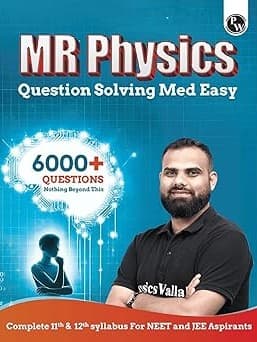 PW MR Physics Questions Solving Med Easy | Chapterwise and Topicwise 6000+ Practice Questions with Answer Keys | Complete Class 11 & 12 Syllabus By Dr. Manish Raj (MR Sir) and Rupali Singh