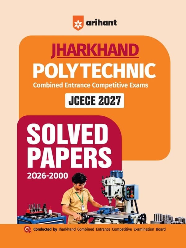 Jharkhand Polytechnic (JCECE) Exam 2027 | 27 Years Previous Year Papers (2026–2000) | Previous Year Questions with Detailed Solutions In English By Dr. Ajay Kumar, Nirmal Pandey & Sanjeev Dixit