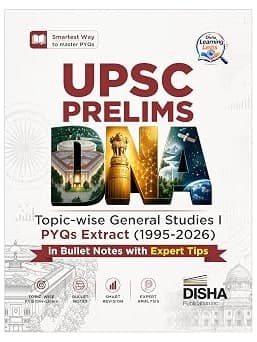 UPSC Prelims DNA - Topic-wise General studies UPSC Prelims PYQs Extract (1995 - 2026) in Bullet notes with Expert TIPS By Disha Expert Team