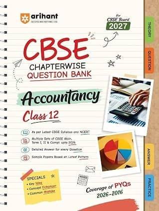 CBSE Accountancy Class 12 Chapterwise Question Bank for Board Exam 2027 | Chapterwise PYQs with Revision Theory, Detailed Solutions By Pankaj Yaduvanshi & Anshul Sharma